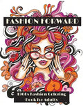 Fashion Forward: 1960s Fashion Coloring Book for Adults - Paperback