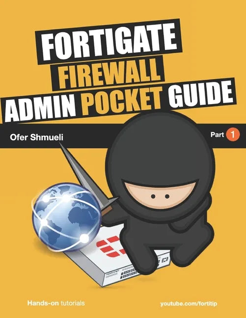 Fortigate Firewall Admin Pocket Guide - Paperback