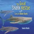 The Great Shark Rescue: Saving the Whale Sharks - Library Binding