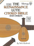 The Renaissance Lute Chord Bible: Standard 'G' Tuning 1,728 Chords - Hardcover