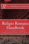Religio Romana Handbook: A Guide for the Modern Practitioner - Paperback