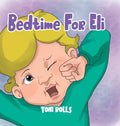 Bedtime For Eli - Hardcover