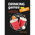 Drinking Games & Hangover Cures: Fun for the Big Night Out and Help for the Morning After - Hardcover