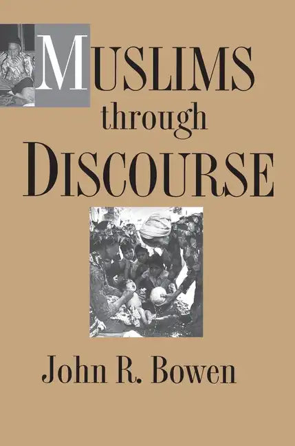 Muslims Through Discourse: Religion and Ritual in Gayo Society - Paperback