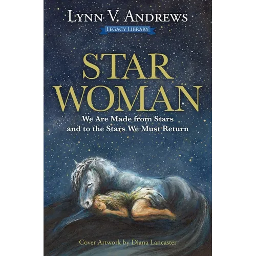 Star Woman: We Are Made from Stars and to the Stars We Must Return - Paperback