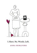 I. Have. No. Words. Left. - Paperback