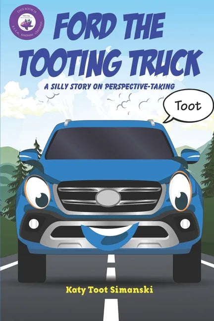 Ford the Tooting Truck: A Silly Story on Perspective-Taking - Paperback