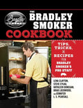 The Bradley Smoker Cookbook: Tips, Tricks, and Recipes from Bradley Smoker's Pro Staff - Hardcover