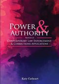 Power and Authority: Profiles of Contemporary Law Enforcement and Corrections Applications - Paperback