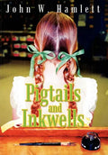 Pigtails and Inkwells - Hardcover