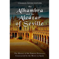 The Alhambra and the Alc痙ar of Seville: The History of the Famous Fortresses Constructed by the Moors in Spain - Paperback