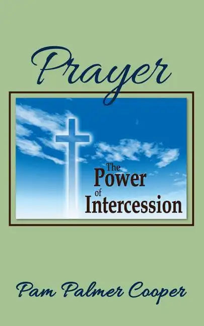 Prayer: The Power of Intercession - Paperback