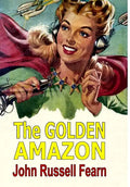 The Golden Amazon - Hardcover