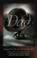 In Search of Dad: Calling Forth the Dad within the Man - Paperback