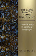The Clear Path to Human Development: Human Science in Scriptural Language - Paperback
