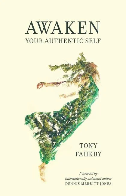 Awaken Your Authentic Self - Paperback