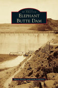 Elephant Butte Dam - Hardcover