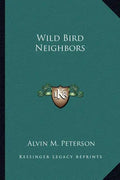 Wild Bird Neighbors - Paperback