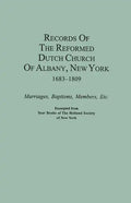 Records of the Reformed Dutch Church of Albany, New York, 1683-1809: Marriages, Baptisms, Members, Etc. Excerpted from Year Books of the Holland Socie - Paperback
