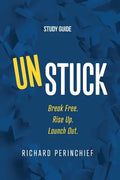 Unstuck - Study Guide: Break Free. Rise Up. Launch Out. - Paperback