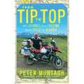 From Tip to Top: The Journey of a Lifetime from Chile to Alaska - Paperback