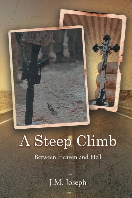 A Steep Climb: Between Heaven and Hell - Paperback