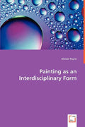 Painting as an Interdisciplinary Form - Paperback