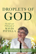 Droplets of God: The Life and Philosophy of Mavis Pittilla - Paperback