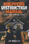 Preppers instruction manual: Long term survival guide - Paperback