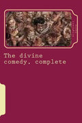 The divine comedy, complete - Paperback