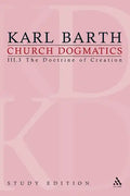 Church Dogmatics Study Edition 18: The Doctrine of Creation III.3 Â§ 50-51 - Paperback