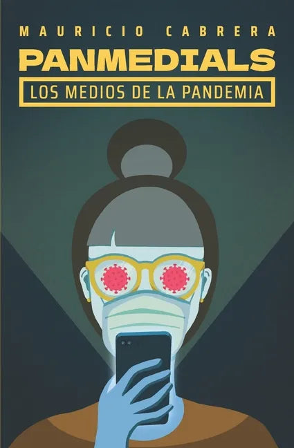 Panmedials: Los medios de la pandemia - Paperback