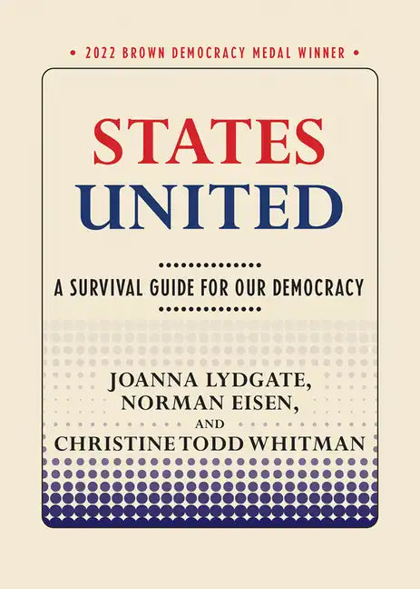 States United: A Survival Guide for Our Democracy - Paperback
