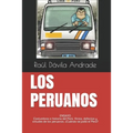 Los Peruanos: La mejor forma de entender al Perú y a los peruanos - Paperback