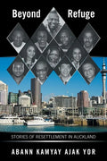 Beyond Refuge: Stories of Resettlement in Auckland - Paperback