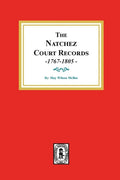 The Natchez Court Records, 1767-1805: Abstracts of Early Records. - Paperback