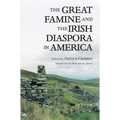 The Great Famine and the Irish Diaspora in America - Paperback