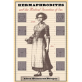 Hermaphrodites and the Medical Invention of Sex - Paperback