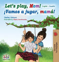 Let's play, Mom!: English Spanish - Hardcover