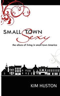 Small Town Sexy - Hardcover