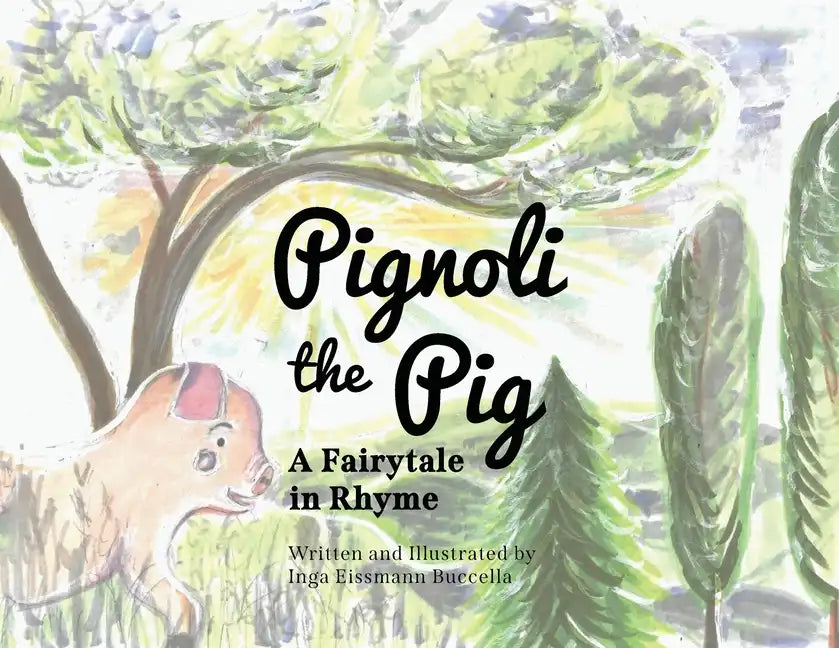 Pignoli the Pig: A Fairytale in Rhyme - Paperback