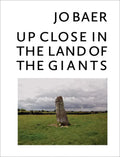 Jo Baer: Up Close in the Land of the Giants - Hardcover