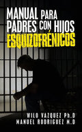 Manual Para Padres Con Hijos Esquizofrénicos - Paperback