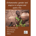 Chikamoneka!: Gender and Empire in Religion and Public Life - Paperback