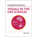 Understanding Visuals in the Life Sciences - Paperback