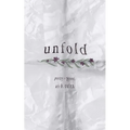Unfold: Poetry + Prose - Paperback