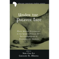 Under the Palaver Tree: Doing African Ecclesiology in the Spirit of Vatican II--The Contributions of Elochukwu E. Uzukwu - Paperback