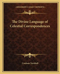 The Divine Language of Celestial Correspondences - Paperback