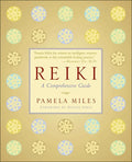 Reiki: A Comprehensive Guide - Paperback
