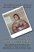 The Way To Win - The Core Lifts: Revolutionary, Systematic & Effective - Paperback
